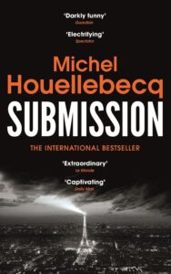 Read more about the article Submission A Novel By Michel Houellebecq