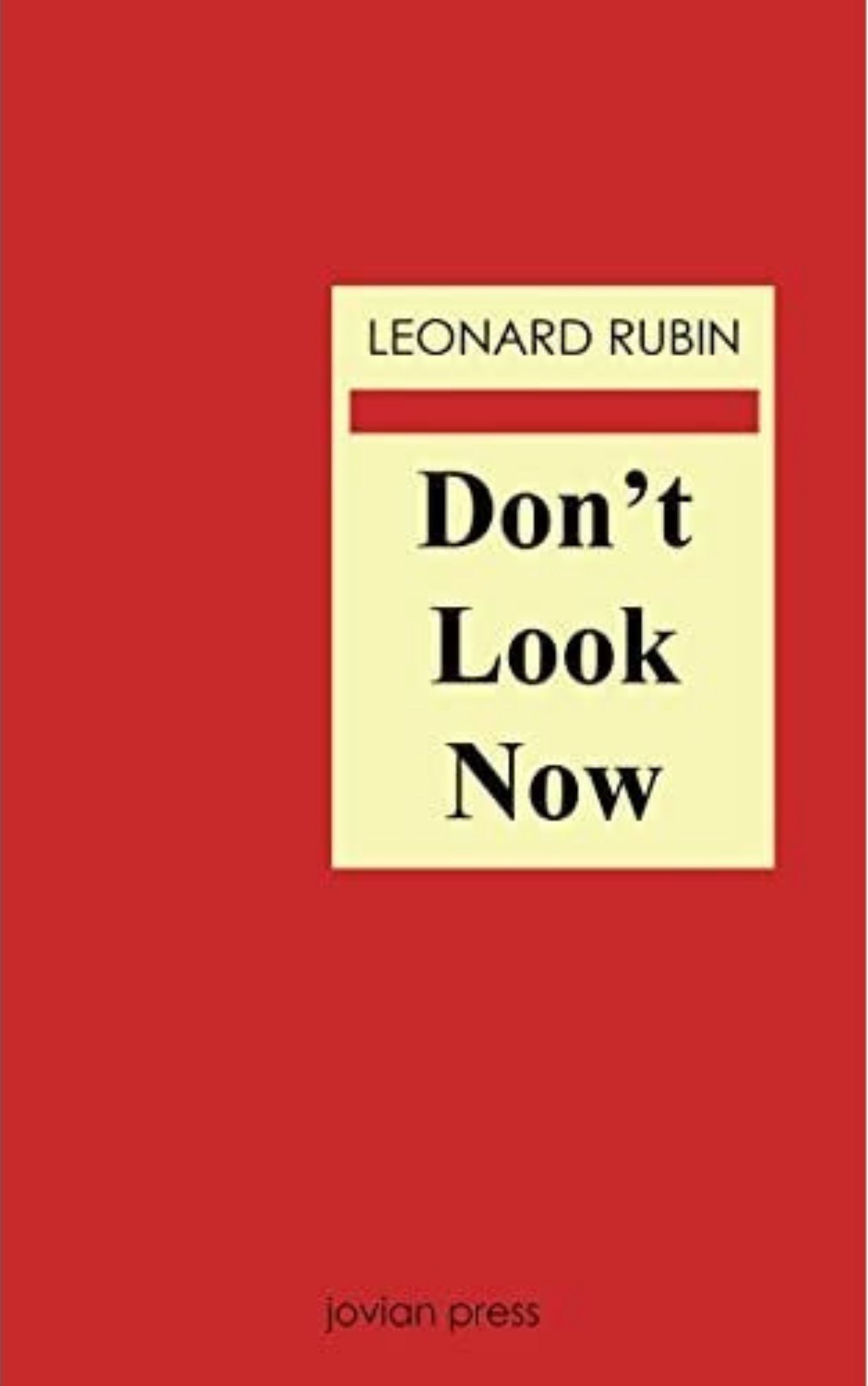 You are currently viewing Don’t Look Now By  Leonard Rubin