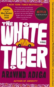 Read more about the article The White Tiger A Novel By Aravind Adiga