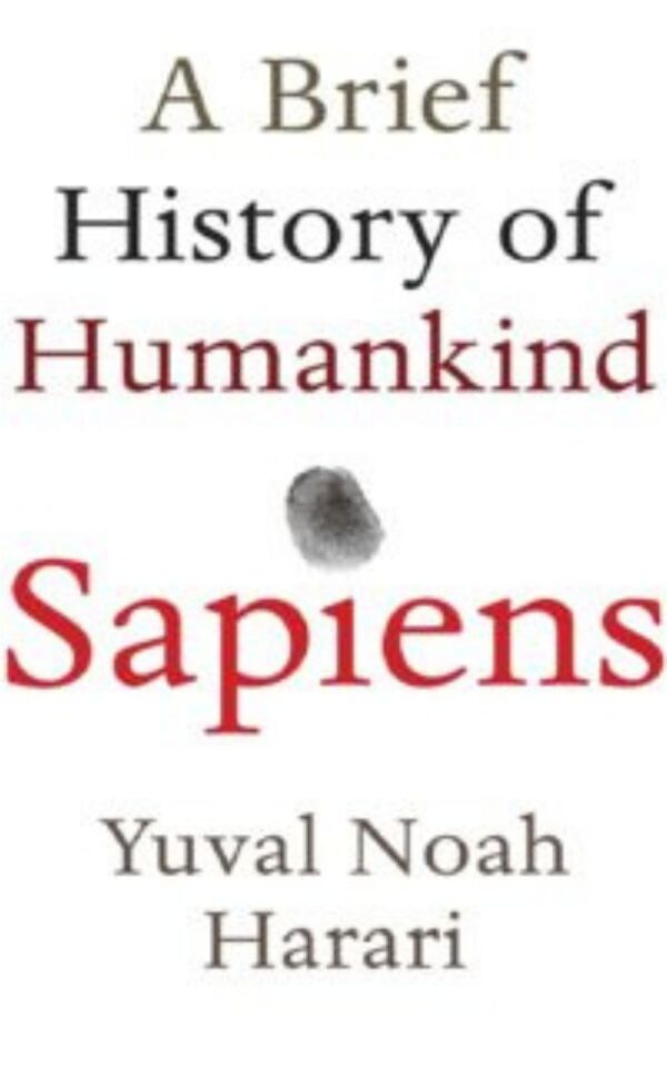 A Brief History of Humankind by Yuval Noah Harari