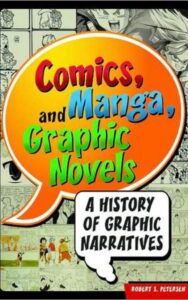 Read more about the article Comics Manga and Graphic Novels By ROBERT S. PETERSEN