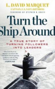 Read more about the article Turn the Ship Around! by L. David Marquet