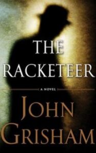 Read more about the article The Racketeer A Novel By John Grisham