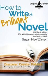 Read more about the article How to Write a Brilliant Novel By SUSAN MAY WARREN