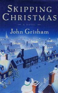 Read more about the article Skipping Christmas A Novel By John Grisham