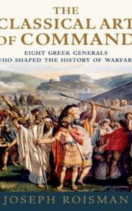 Read more about the article The classical art of command by Joseph Roisman