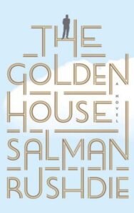 Read more about the article The Golden House A Novel By Salman Rushdie