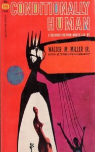 Read more about the article Conditionally Human By  Walter M. Miller