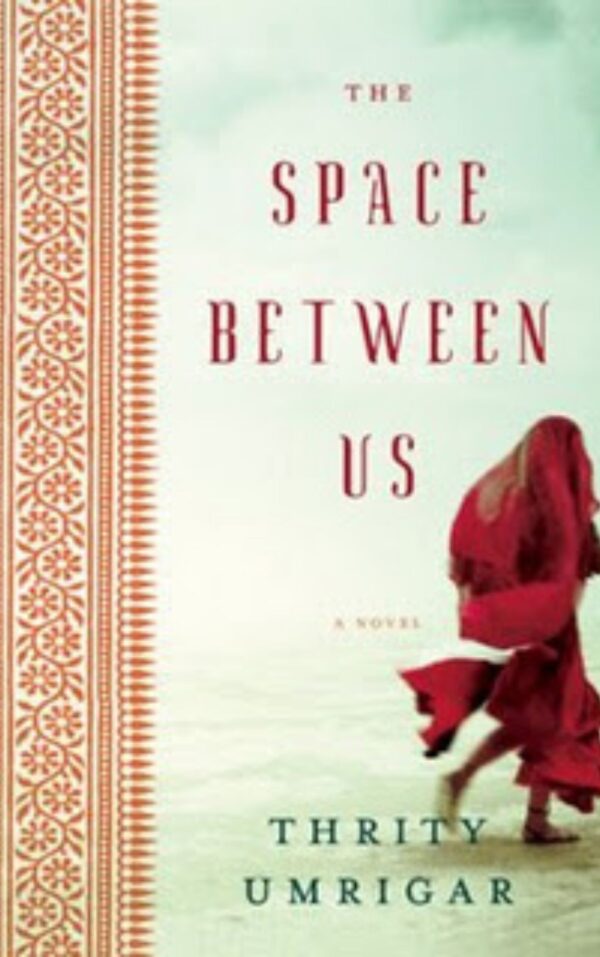 The Space Between Us A Novel