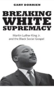 Read more about the article Breaking White Supremacy by Gary Dorrien