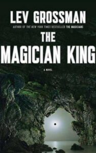 Read more about the article The Magician King A Novel By LEV GROSSMAN