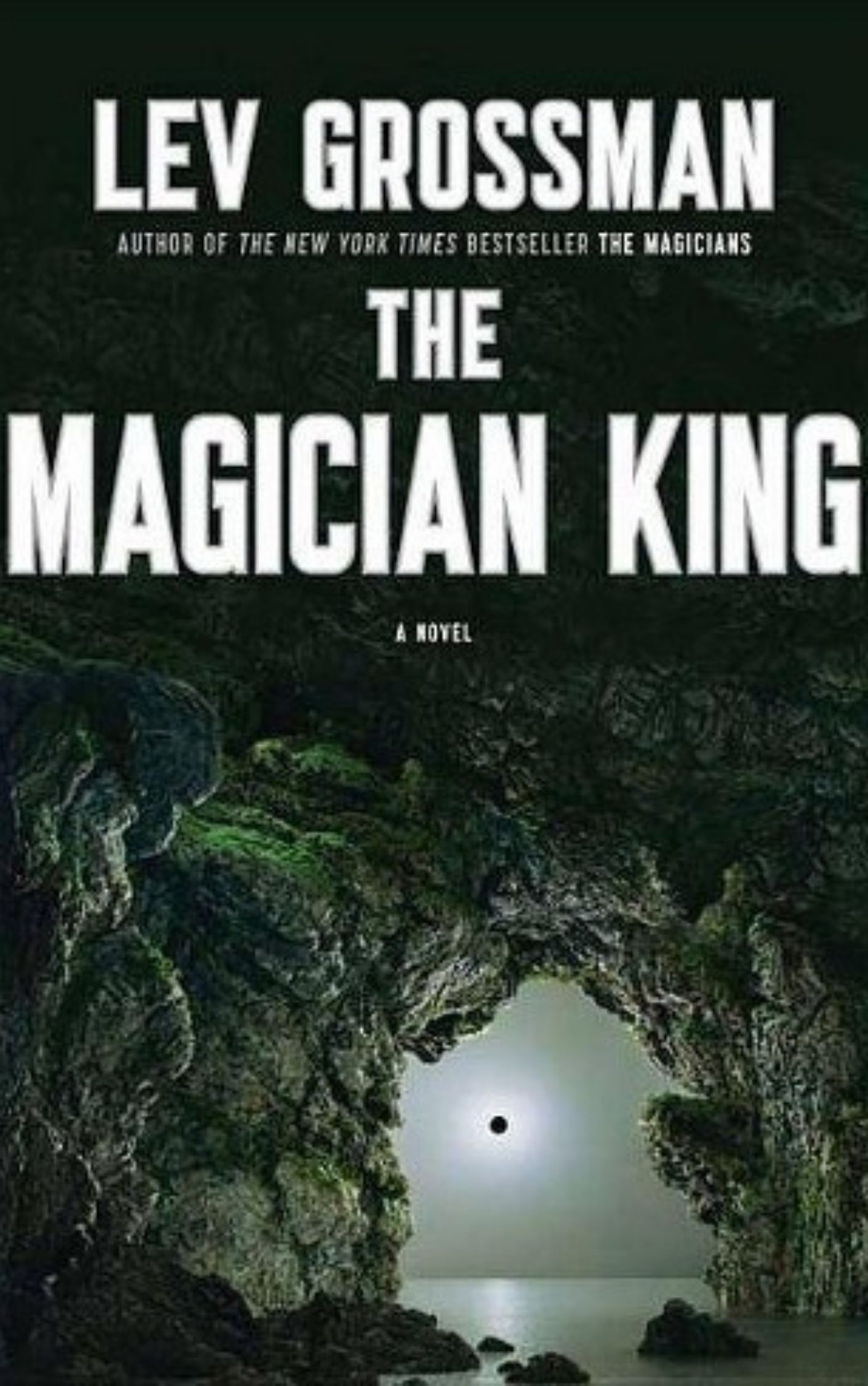 You are currently viewing The Magician King A Novel By LEV GROSSMAN