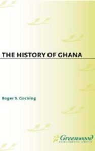 Read more about the article The History of Ghana by Roger S. Locking