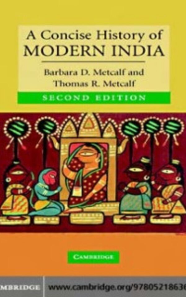 A Concise History of Modern India by Barbara D. Metcalf