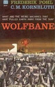 Read more about the article Wolfbane By  C. M. Kornbluth Frederik Pohl