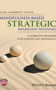 Read more about the article Mindfulness-Based Strategic Awareness Training by Juan Humberto Young