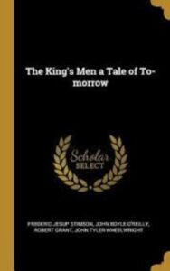 Read more about the article The King’s Men  By Robert Grant