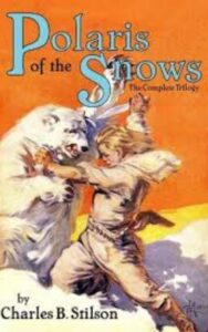 Read more about the article Polaris of the Snows By  Charles B. Stilson