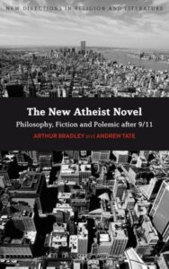 Read more about the article The New Atheist Novel By ARTHUR BRADLEY