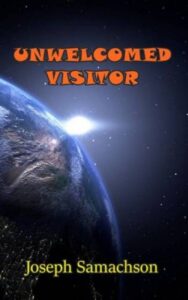 Read more about the article Unwelcomed Visitor By  Joseph Samachson