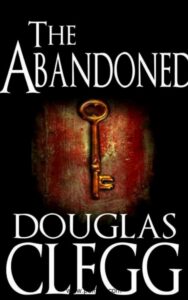 Read more about the article The Abandoned A Horror Novel By Douglas Clegg