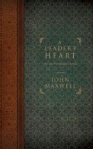 Read more about the article Leader’s Heart by John C. Maxwell