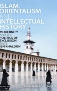 Read more about the article Islam, Orientalism and Intellectual History by Mohammad R. Salama