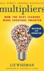 Read more about the article Multipliers, Revised and Updated by Liz Wiseman