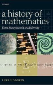 Read more about the article A History of Mathematics From Mesopotamia to Modernity By Luke Howard Hodgkin