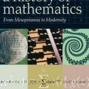 A History of Mathematics From Mesopotamia to Modernity