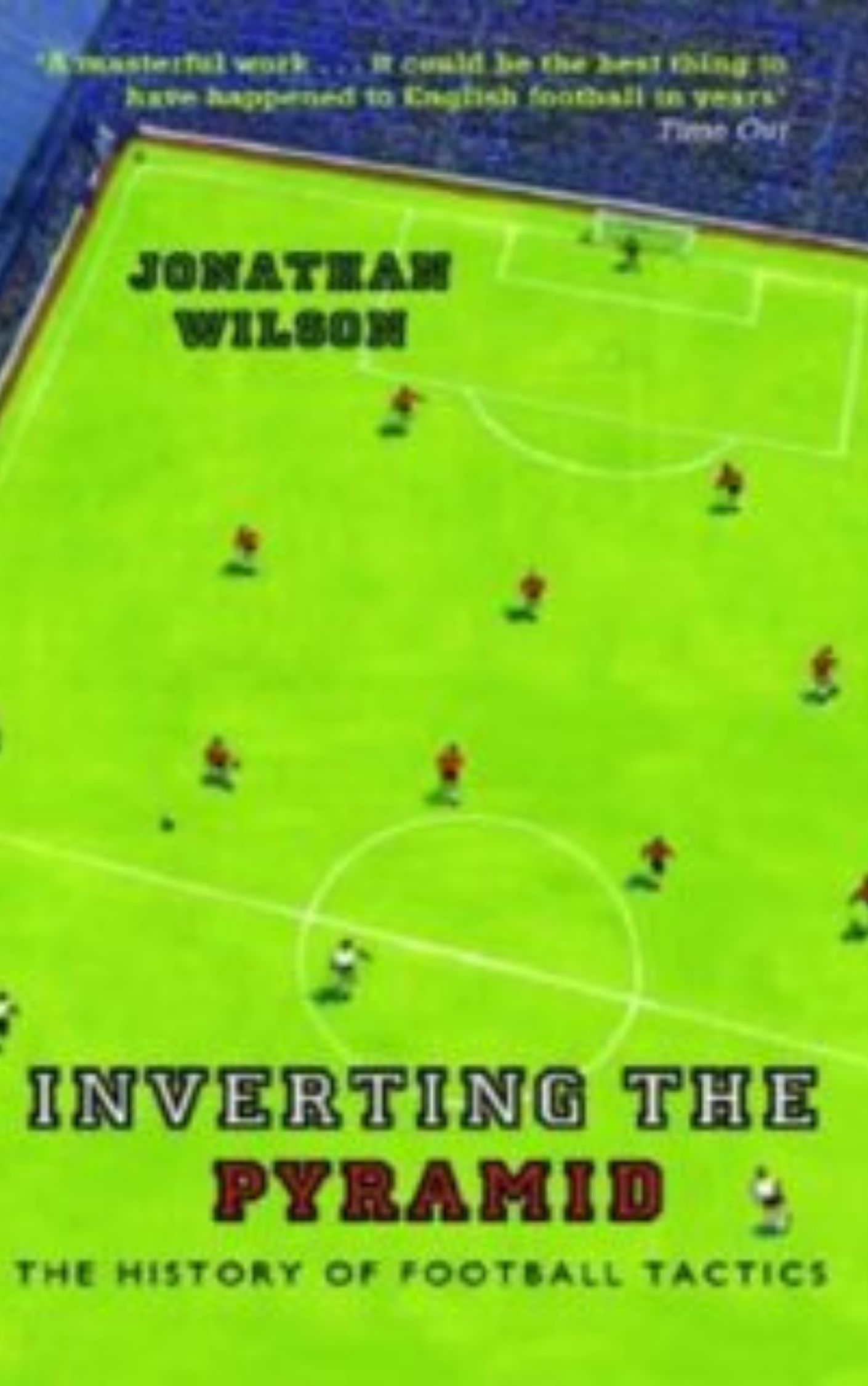 Inverting the Pyramid by Jonathan Wilson