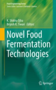 Read more about the article Novel Food Fermentation Technologies By K. Shikha Ojha