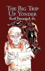 Read more about the article The Big Trip Up Yonder By  Kurt Vonnegut