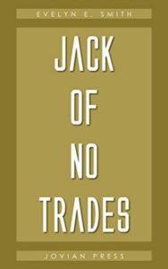 Read more about the article Jack of No Trades By  Evelyn E. Smith