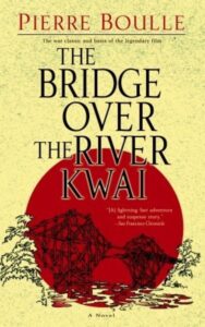 Read more about the article The Bridge Over the River Kwai A Novel By Pierre Boulle