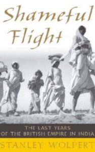 Read more about the article Shameful Flight by Stanley Wolpert