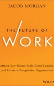 Read more about the article The Future of Work by Jacob Morgan