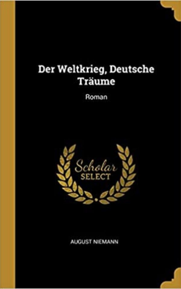 Der Weltkrieg Deutsche Träume Roman