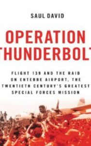 Read more about the article Operation Thunderbolt by David Saul