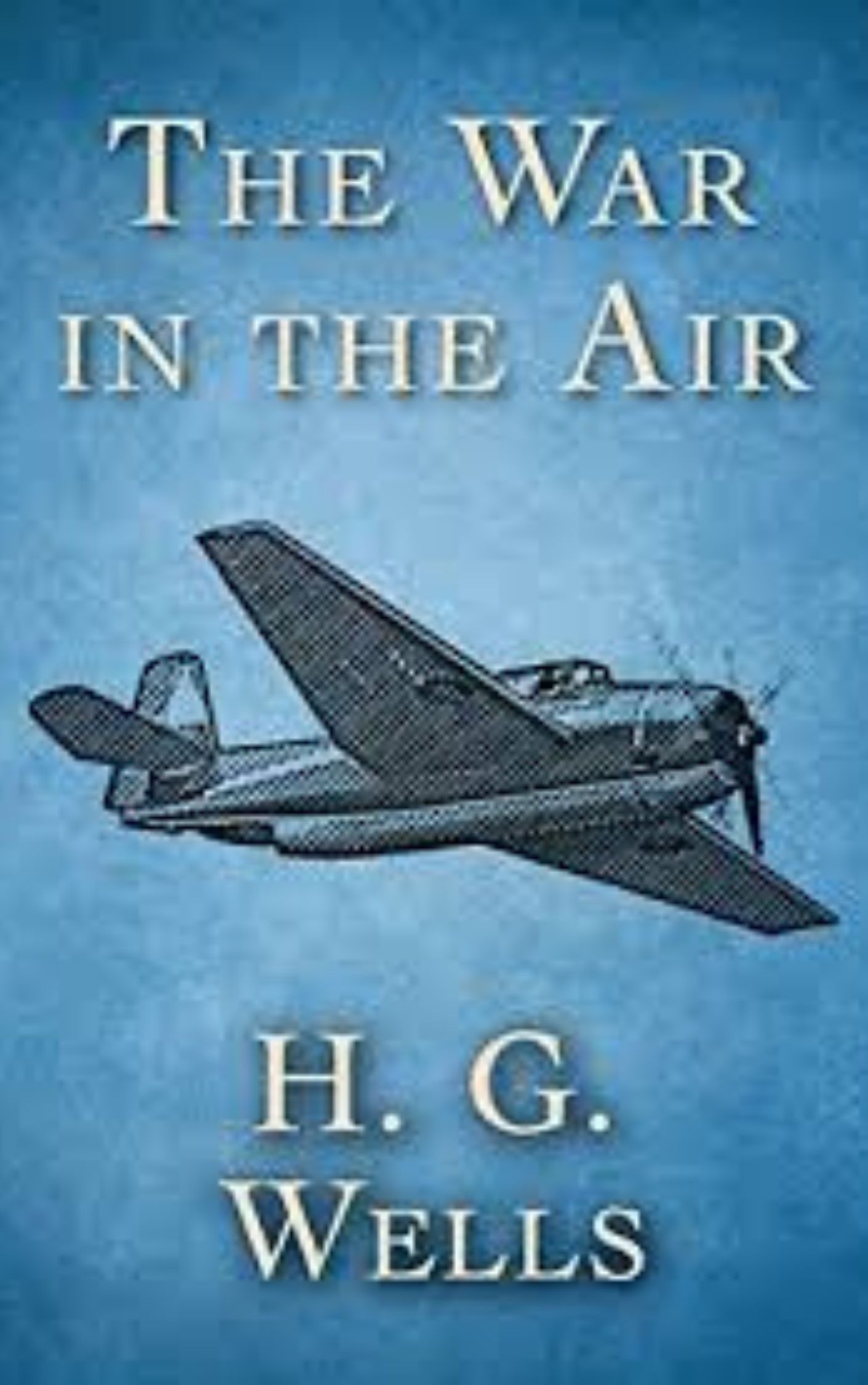 You are currently viewing The War in the Air By  H. G. Wells