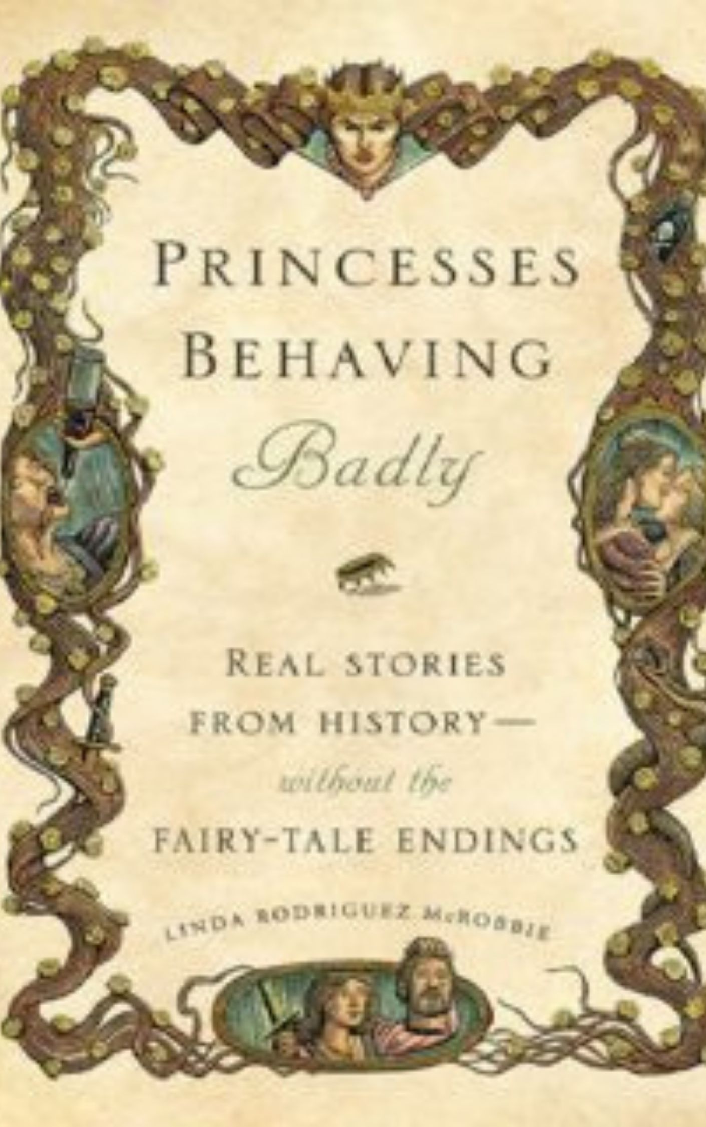 You are currently viewing Princesses Behaving Badly By Linda Rodriguez McRobbie