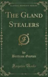 Read more about the article The Gland Stealers By  Bertram Gayton