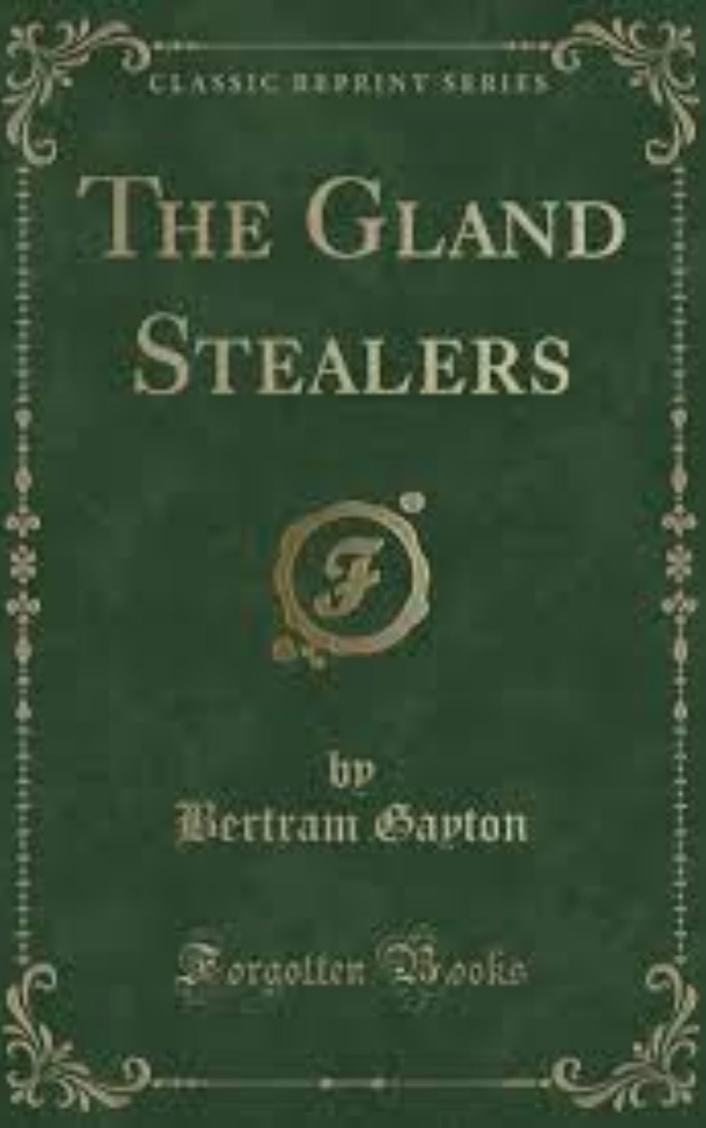 You are currently viewing The Gland Stealers By  Bertram Gayton