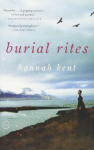 Read more about the article Burial Rites A Novel By HANNAH KENT