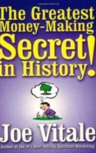 Read more about the article The Greatest Money-Making Secret in History! by Joe Vitale