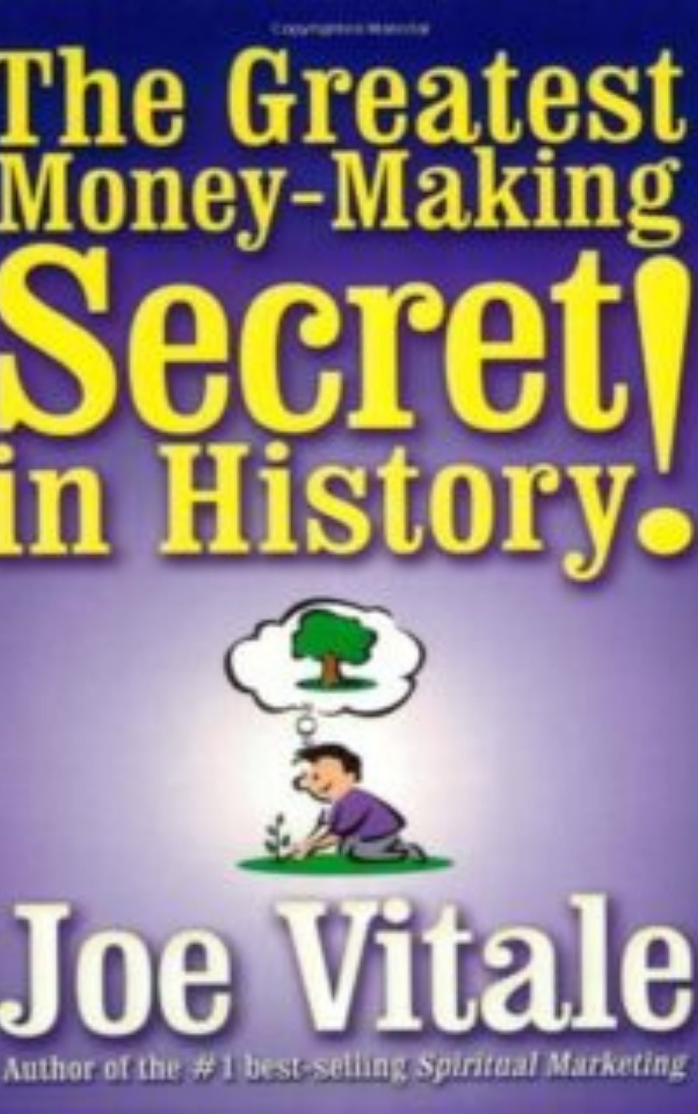 You are currently viewing The Greatest Money-Making Secret in History! by Joe Vitale