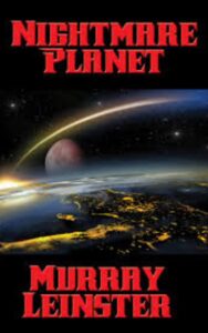 Read more about the article Nightmare Planet By  Murray Leinster