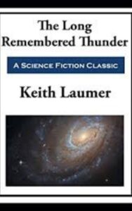 Read more about the article The Long Remembered Thunder By  John Keith Laumer