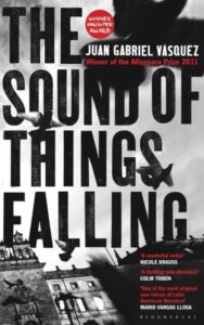 Read more about the article The Sound of Things Falling A Novel By Juan Gabriel Vasquez