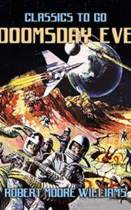 Read more about the article Doomsday Eve By  Robert Moore Williams